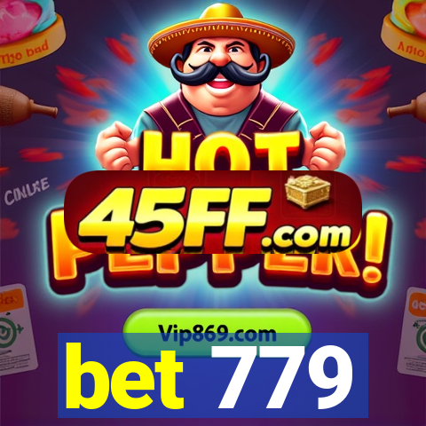 bet 779